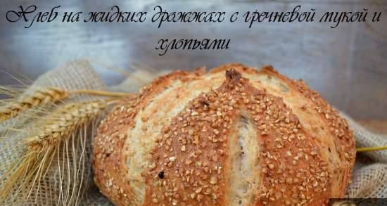 Bread on liquid yeast with buckwheat flour and flakes